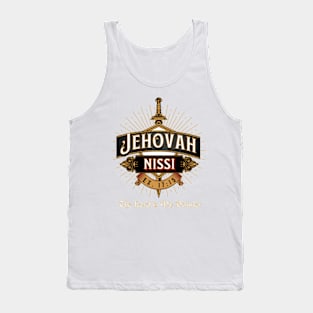 JEHOVAH NISSI. THE LORD MY BANNER EX 17:15 Tank Top